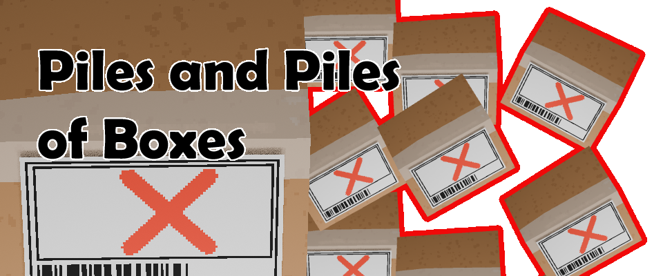 Piles & Piles of Boxes