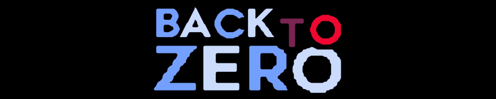 BACK TO ZERO