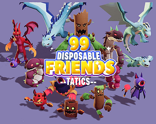99 Disposable Friends [Free] [Strategy]