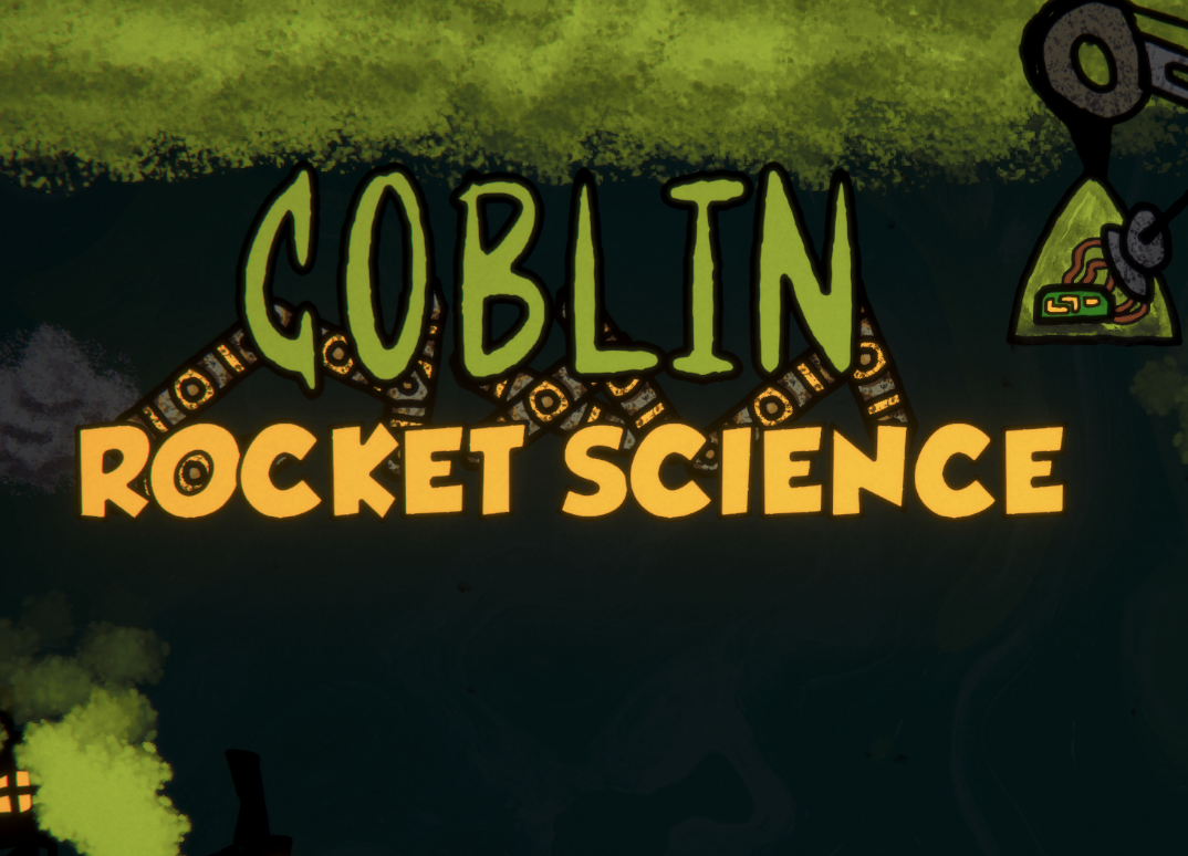 Goblin Rocket Science