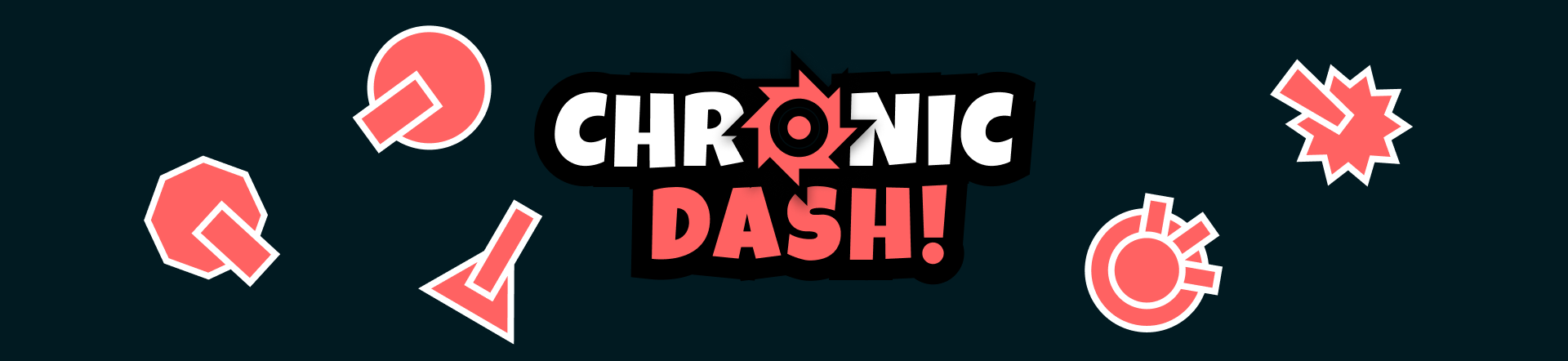 Chronic Dash!
