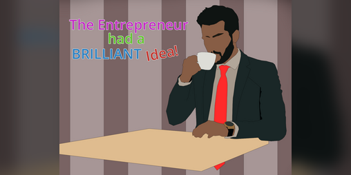 Cover image for The Entrepreneur Had a Brilliant Idea