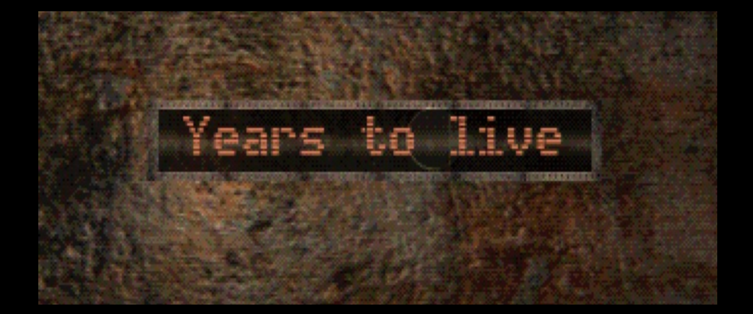 Years to Live
