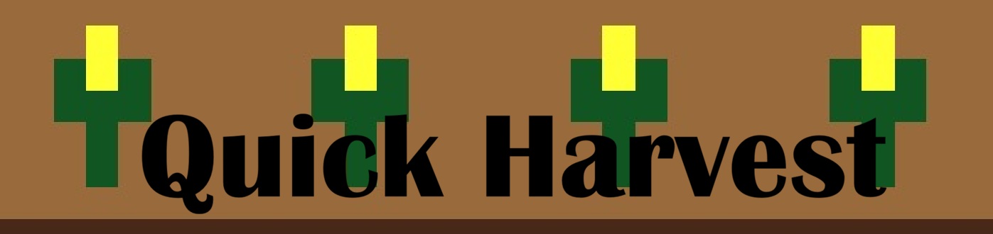 Quick Harvest