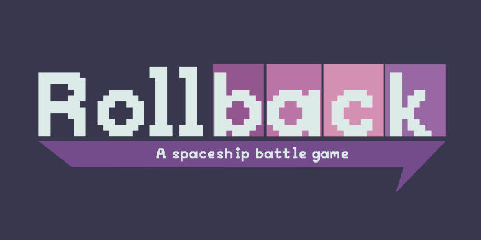 Rollback: A spaceship battle game