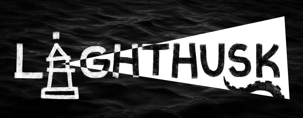 LIGHTHUSK