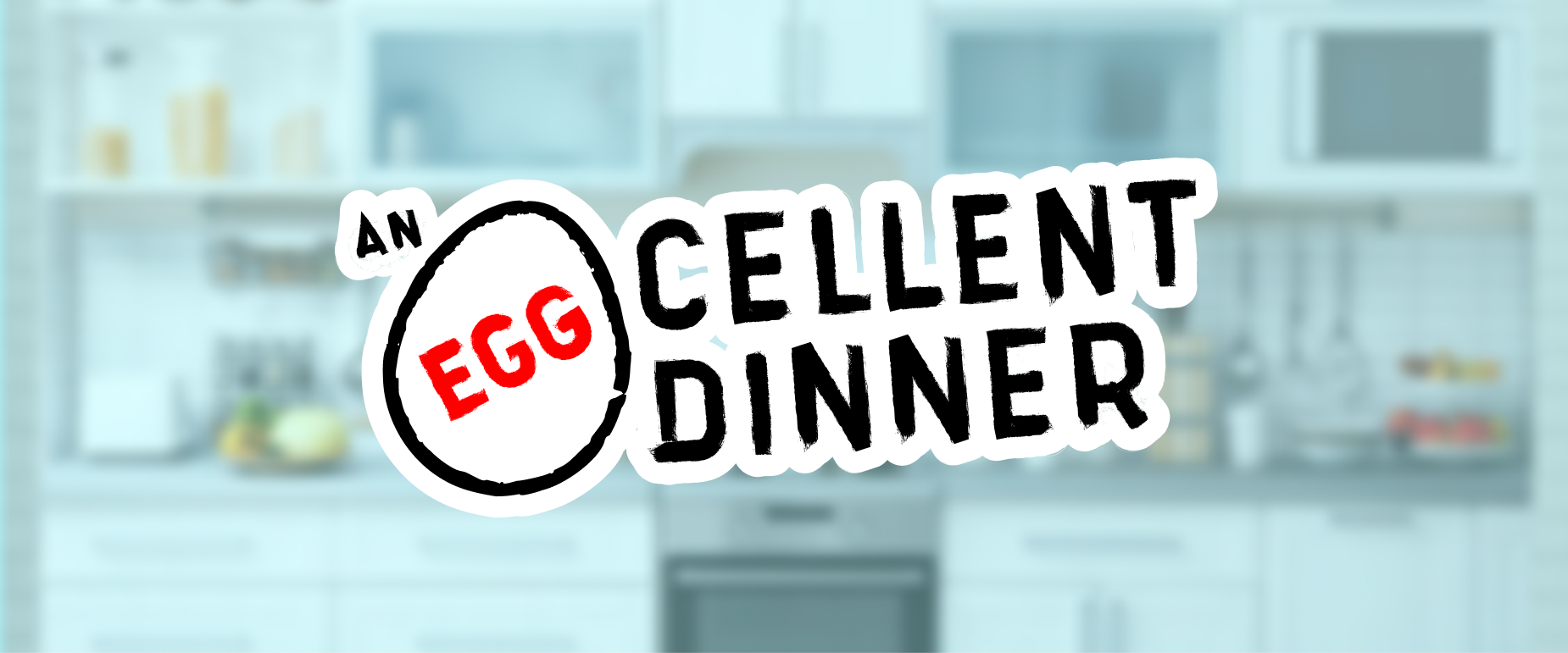 An Eggcellent Dinner
