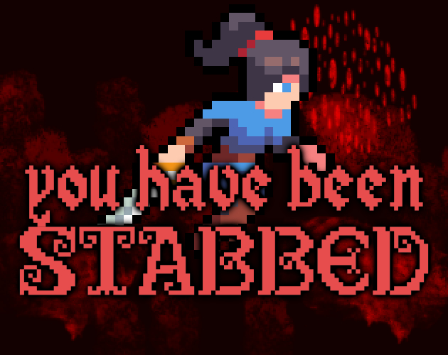YOU HAVE BEEN STABBED 🩸