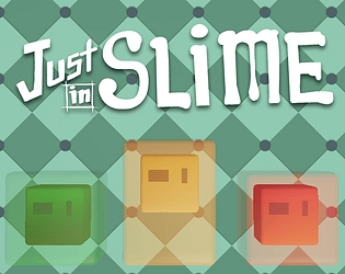 Just In Slime [Free] [Puzzle]