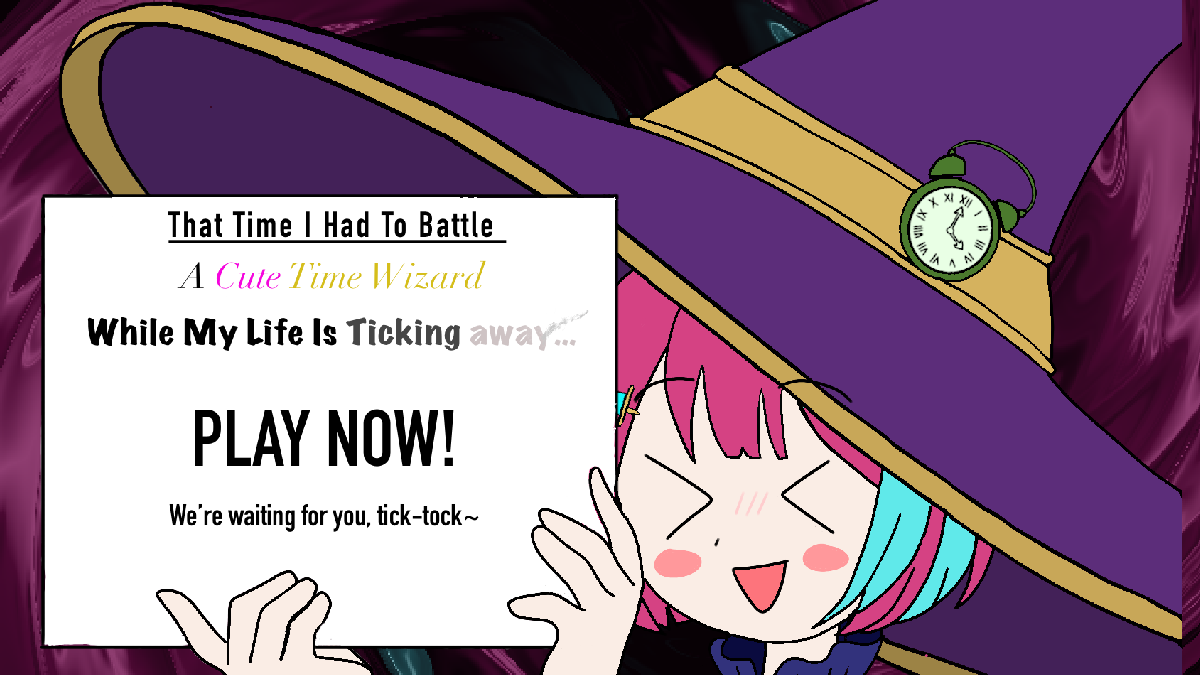 Cover image for That Time I Had To Battle A Cute Time Wizard While My Life Is Ticking Away
