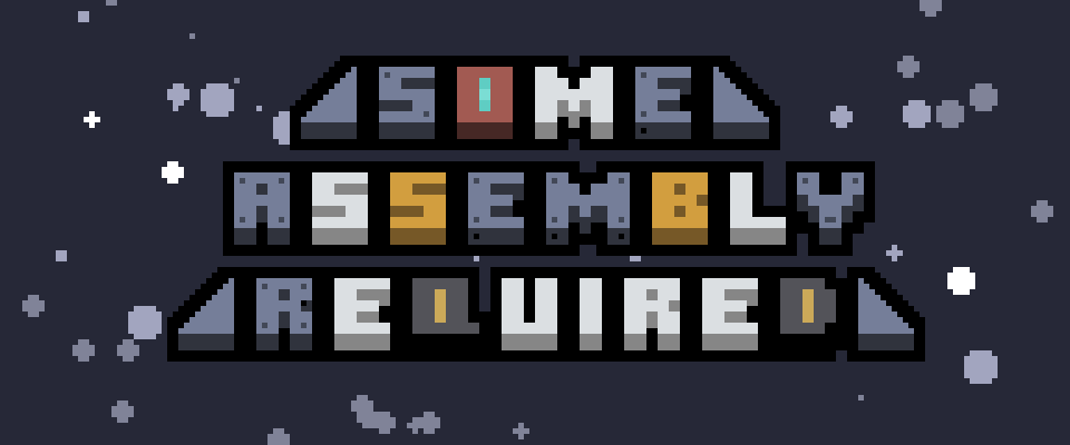 Some Assembly Required