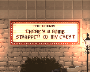 THERE'S A BOMB STRAPPED TO MY CHEST [Free] [Platformer] [Windows]