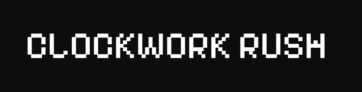 Clockwork Rush
