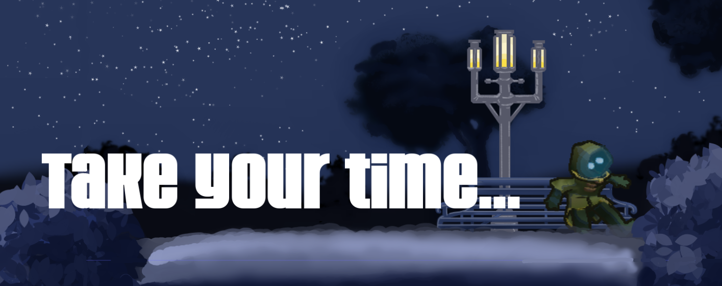 Take your time...