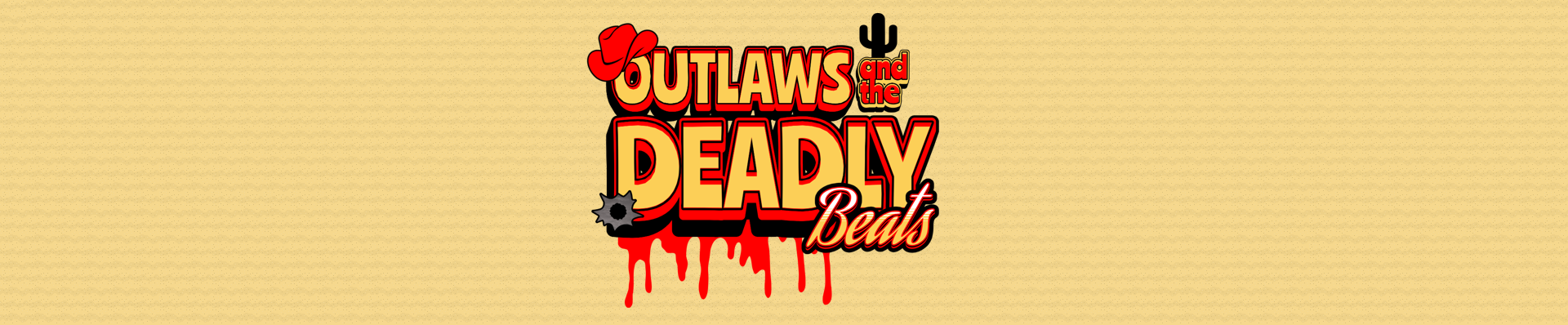 Outlaws and the Deadly Beats