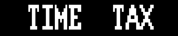 Time Tax