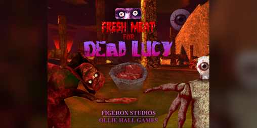 Cover image for Fresh Meat For Dead Lucy