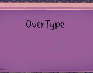 OverType [Free] [Simulation]