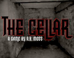 The Cellar [Free] [Interactive Fiction]