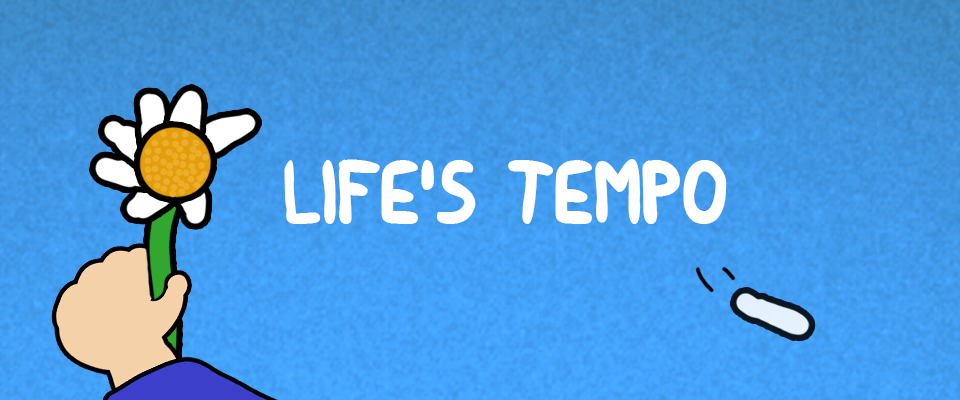 Life's Tempo