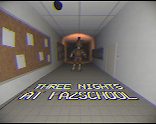 THREE NIGHTS AT FAZSCHOOL [Free] [Survival] [Windows]