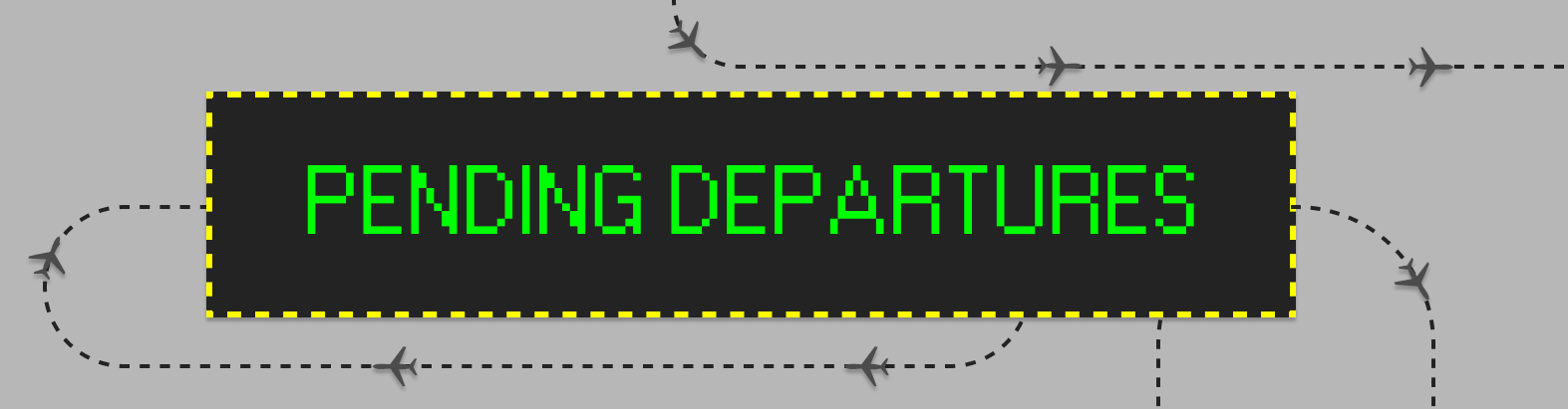 Pending Departures