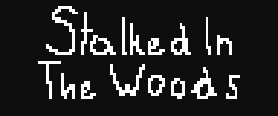 StalkedInWoods