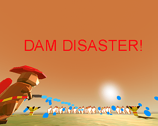 Dam Disaster! [Free]