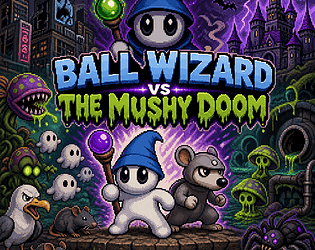 Ball Wizard vs The Mushy Doom [Free] [Platformer]