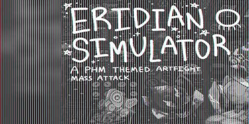 Cover image for Eridian Simulator - PHM Themed Artfight Mass Attack