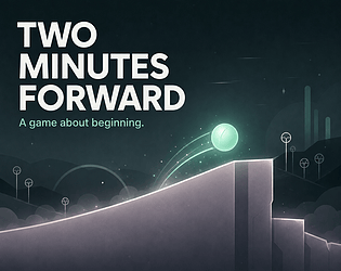Two Minutes Forward [Free] [Platformer]