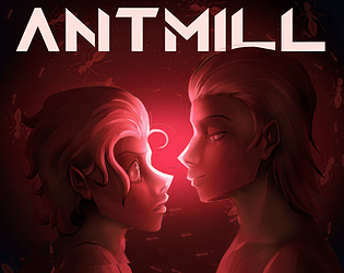 Antmill [Free] [Visual Novel] [Windows] [macOS]