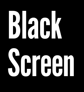 black screen