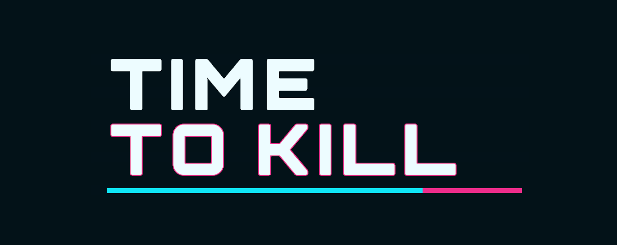 Time to Kill