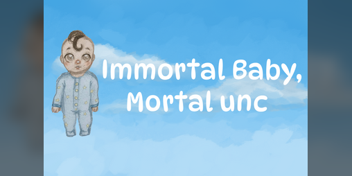 Cover image for Immortal Baby, Mortal unc