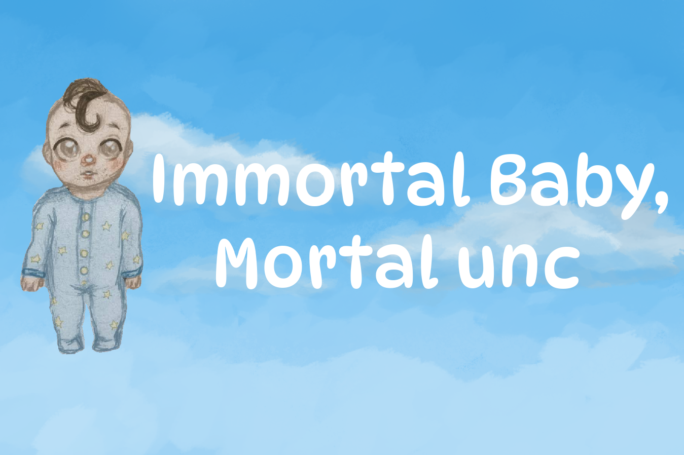 Cover image for Immortal Baby, Mortal unc
