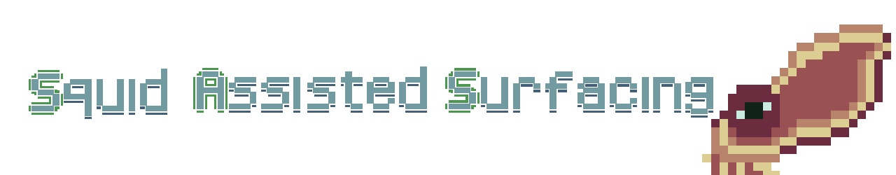 Squid Assisted Surfacing