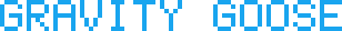 Gravity Goose GG