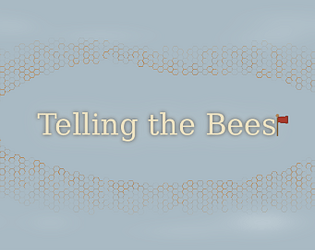 Telling the Bees-Sprint 3 [Free]