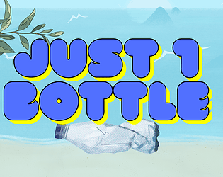 Just 1 Bottle | Sprint 3:Full Build [Free] [Simulation] [Windows]