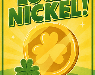 LUCKY NICKEL! [Free] [Adventure]