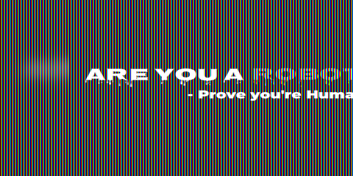 Cover image for Are you a Robot? - Prove you're Human