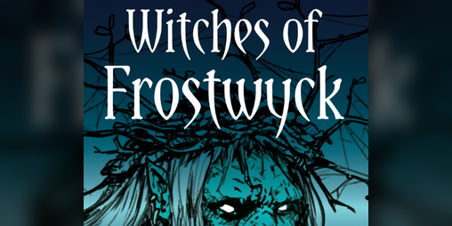 Cover image for Witches of Frostwyck [Cairn, 5E, OSR]