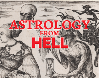 Astrology From Hell   - a 15-minute ritual game about self-definition 