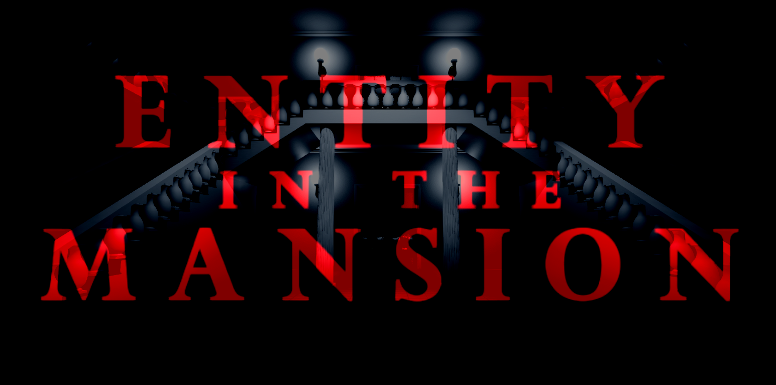 Entity in the Mansion