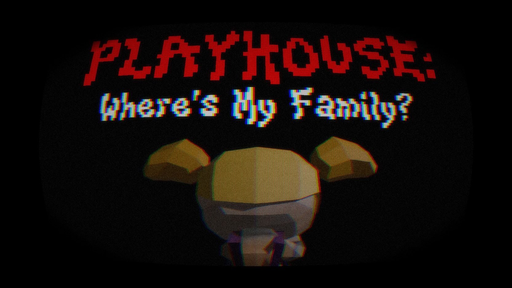 Cover image for PLAYHOUSE: Where's my family? (Demo)