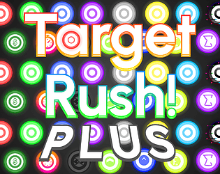 Target Rush! Plus [Free] [Shooter] [Windows] [macOS] [Android]