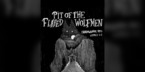Cover image for Pit of the Flayed Wolfmen