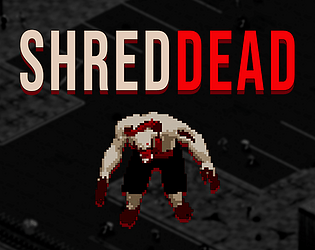 ShredDead