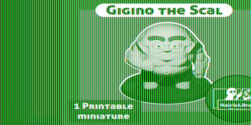 Cover image for Hairic Miniatures - Gigino the Scal